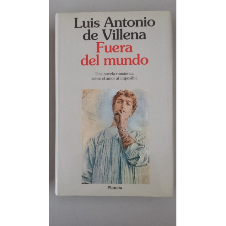 Fuera del mundo. Una novela romántica sobre el amor imposible